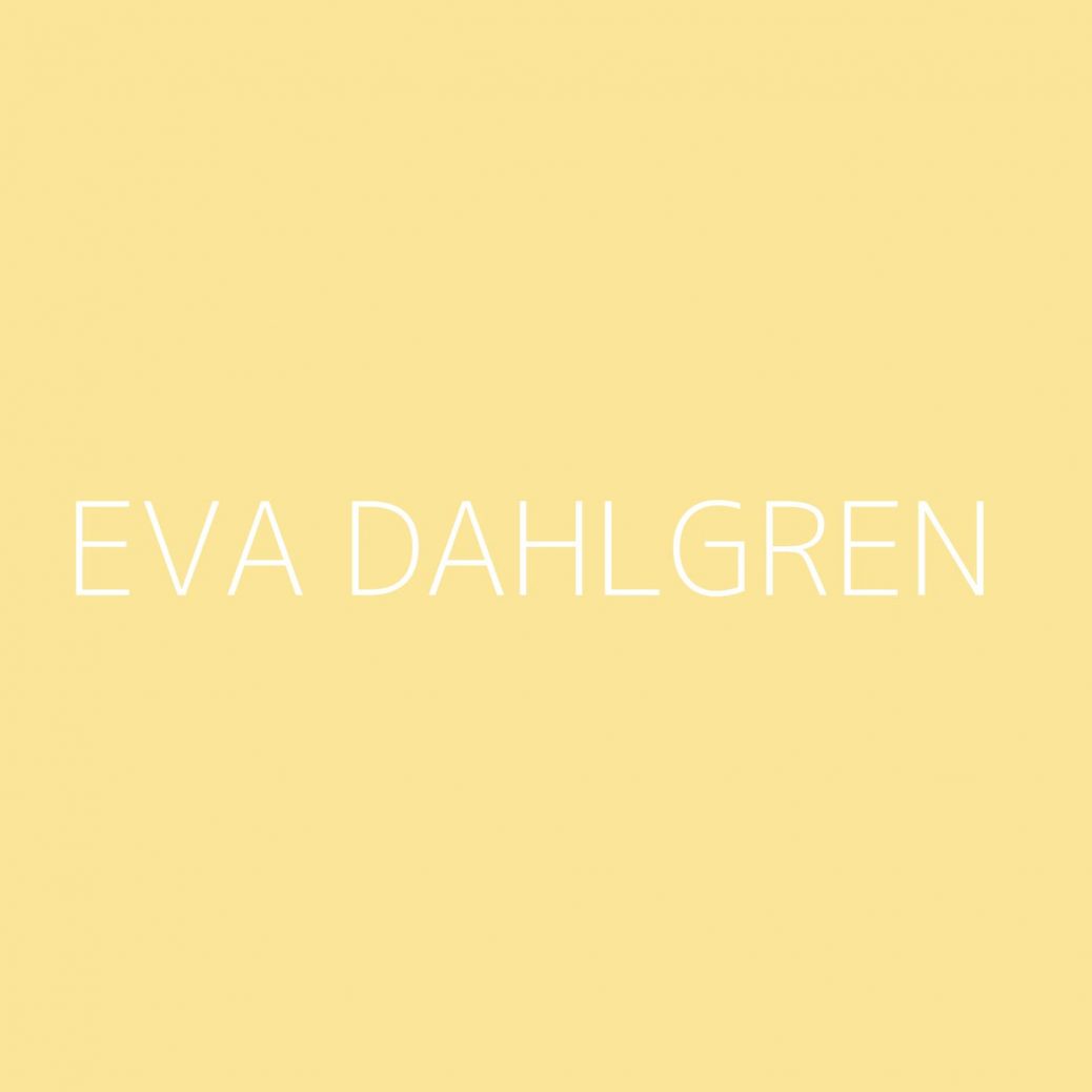 Eva Dahlgren Playlist Most Popular Playlist Kolibri Music