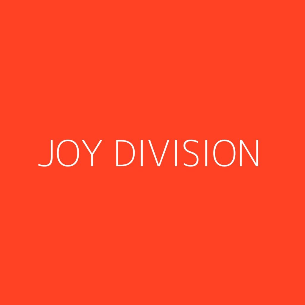 Joy Division Playlist - Most Popular Playlist - Kolibri Music