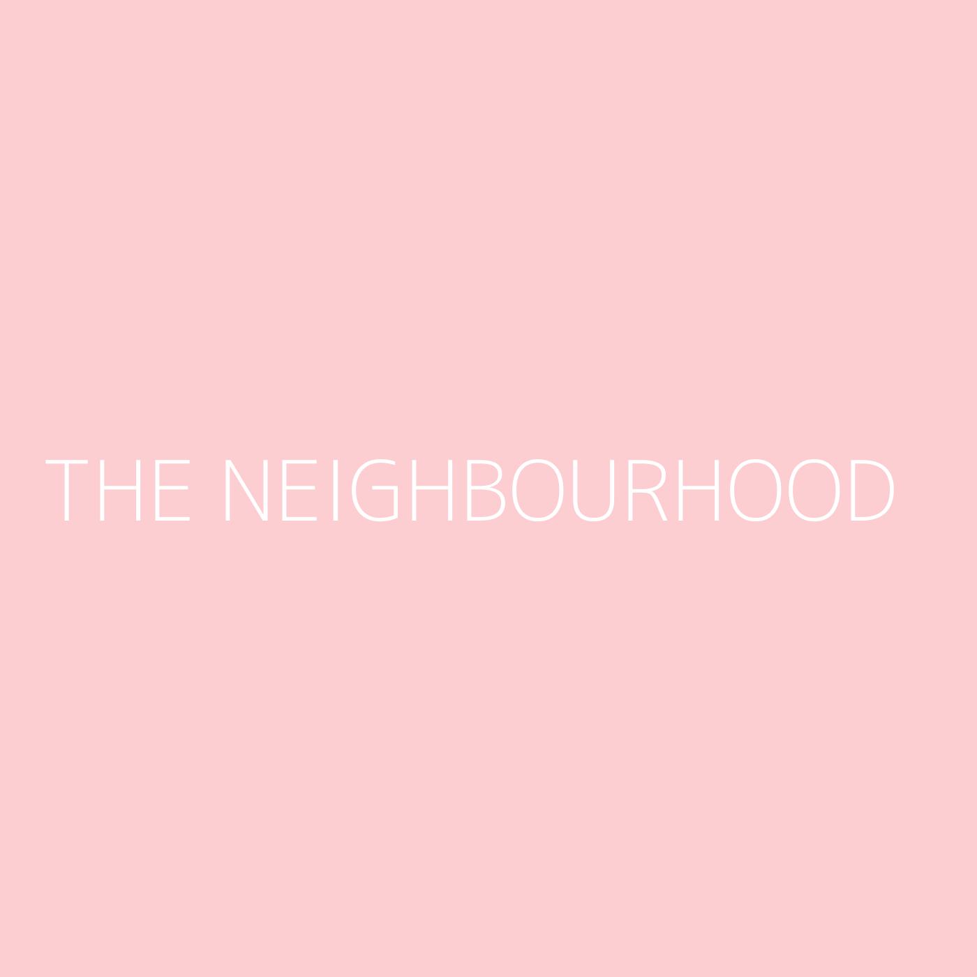 This Is The Neighbourhood - playlist by Spotify